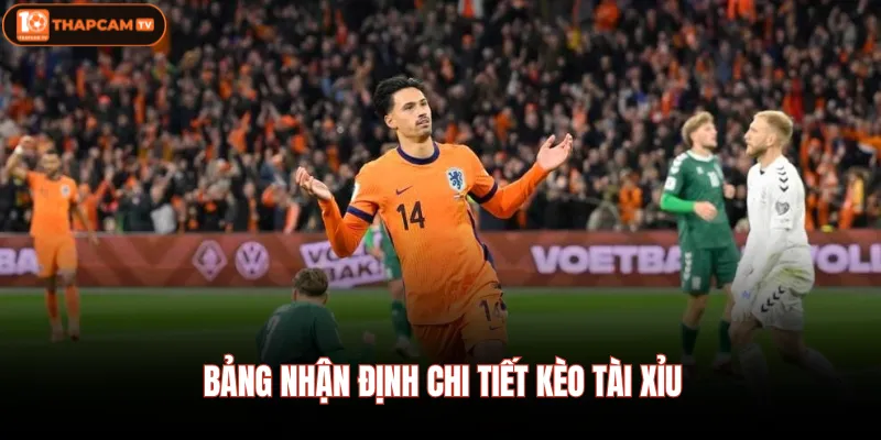 Hà Lan Vs Marocco - Cơn Lốc Nổi Giận Tại Thapcam 30/06 08:00 4 Bảng nhận định chi tiết kèo Tài Xỉu