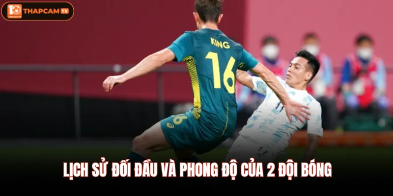 Úc Vs Ai Cập 04/07 01:00 Chờ Đợi Màn Đối Đầu Cực Kịch Tính 4 Lịch sử đối đầu và phong độ của 2 đội bóng