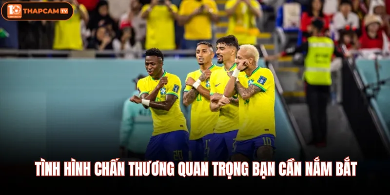 Brazil Vs Nhật Bản - Nhận Định Chi Tiết Vào Ngày 30/06 00:00 3 Tình hình chấn thương quan trọng bạn cần nắm bắt